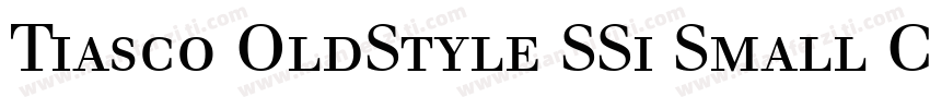 Tiasco OldStyle SSi Small Caps字体转换